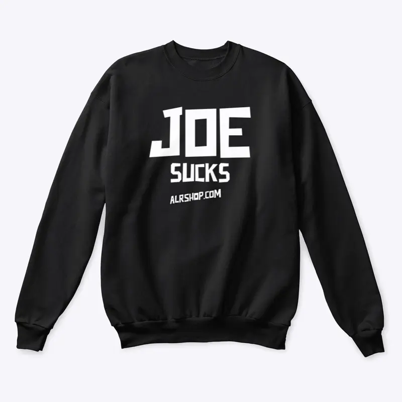 NEW Joe Sucks ALR Shirt